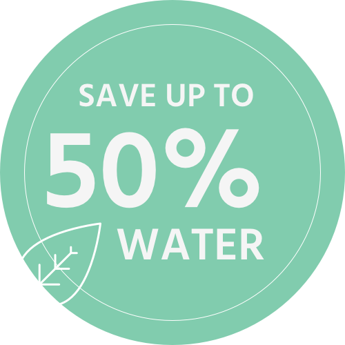 Save up to 50% water